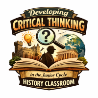 25TRA044 Developing Critical Thinking in the Junior Cycle History Classroom