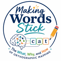 27TRA078 Making Words Stick: The What, Why, and How of Orthographic Mapping