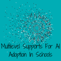 24TRA676 Multilevel Supports For AI Adoption In Schools (P) (PP) 