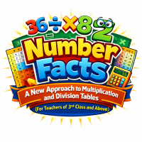 26TRA306 Number Facts - A New Approach to Multiplication and Division Tables (For Teachers of 3rd Classes Up) 2 Part Series